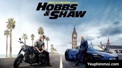 Quá Nhanh Quá Nguy Hiểm 9 - Fast And Furious 9: Hobbs & Shaw